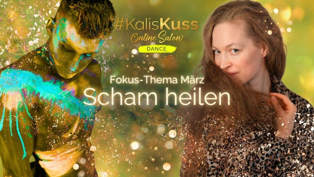 #KalisKuss DANCE: Scham heilen – #PraxisTag