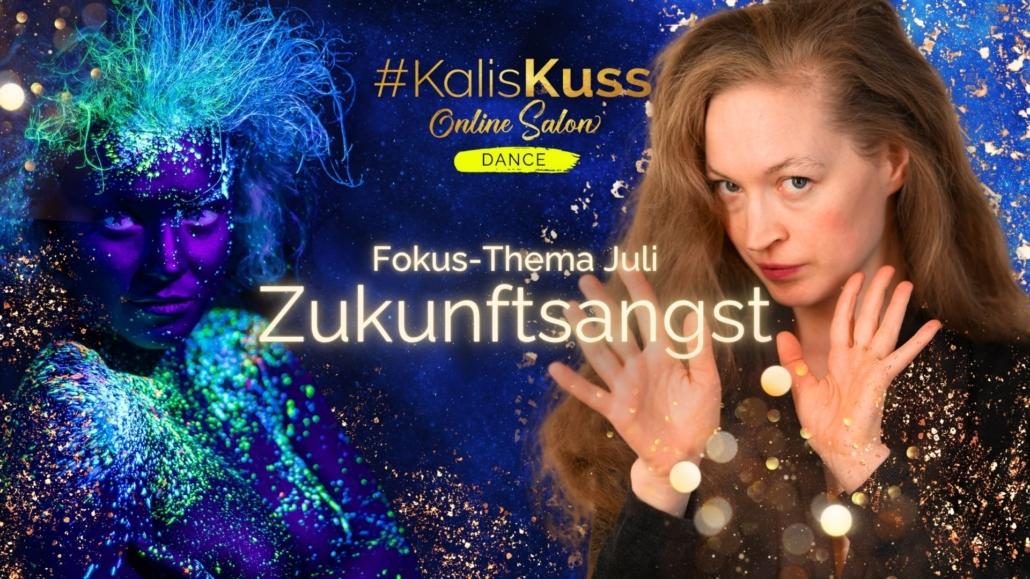 #KalisKuss DANCE: Zukunftsangst  #Praxistag