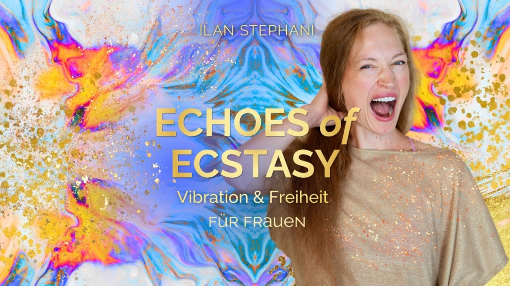 Echoes Of Ecstasy – Retreat für Frauen