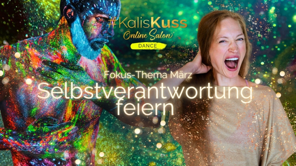 #KalisKuss DANCE: Selbstverantwortung feiern #PraxisTag