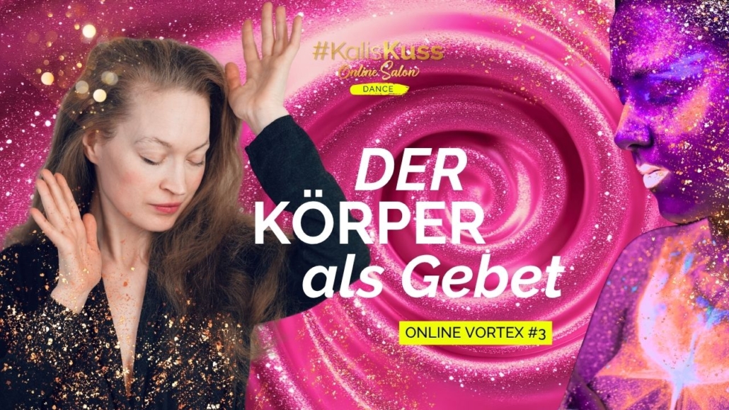 #KalisKuss ONLINE VORTEX: Das Nervensystem als Tor zur Liebe